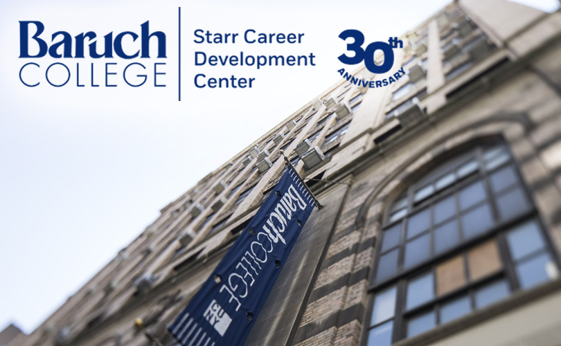 Blue Baruch College logo alongside the text 'Starr Career Development Center' and a '30th Anniversary' emblem with a campus building in the background.